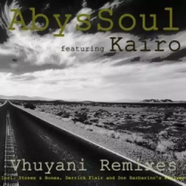 AbysSoul - Vhuyani (Stones & Bones Remix) Ft. Kairo